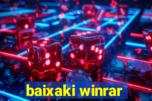 baixaki winrar